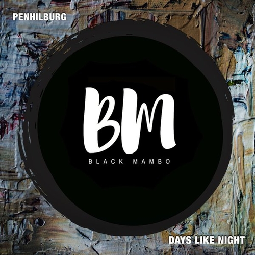 Penhilburg - Days Like Night [BM147A]